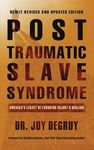 Post Traumatic Slave Syndrome, Revised Edition: America's Legacy of Enduring Injury and Healing - 圖片 1