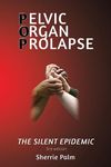 Pelvic Organ Prolapse: The Silent Epidemic - 圖片 1