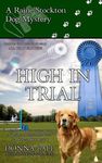 High in Trial: A Raine Stockton Dog Mystery - 圖片 1