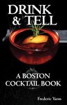 Drink & Tell: A Boston Cocktail Book - 圖片 1