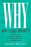 Why Do I Do That?: Psychological Defense Mechanisms and the Hidden Ways They Shape Our Lives - 圖片 1
