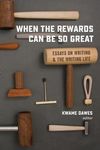 When the Rewards Can Be So Great: Essays on Writing and the Writing Life - 圖片 1