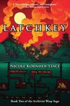 Latchkey: Book Two of the Archivist Wasp Saga - 圖片 1