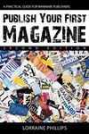 Publish Your First Magazine (Second Edition): A Practical Guide For Wannabe Publishers - 圖片 1
