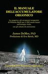 Il Manuale Dell'accumulatore Orgonico: Le Scoperte E Gli Strumenti Terapeutici Di Wilhelm Reich Per Il XXI Secolo Basati Sull'energia Vitale, Con Gli - 圖片 1