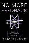 No More Feedback: Cultivate Consciousness at Work - 圖片 1