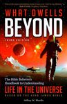 What Dwells Beyond: The Bible Believer's Handbook to Understanding Life in the Universe (Third Edition) - 圖片 1
