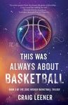 This Was Always About Basketball: Book 3 of the Zeke Archer Basketball Trilogy - 圖片 1