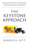 The Keystone Approach: Healing Arthritis and Psoriasis by Restoring the Microbiome - 圖片 1