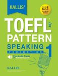 Kallis TOEFL iBT Pattern Speaking 1: Foundation - 圖片 1