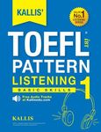 KALLIS' TOEFL iBT Pattern Listening 1: Basic Skills (College Test Prep 2016 + Study Guide Book + Practice Test + Skill Building - TOEFL iBT 2016) - 圖片 1