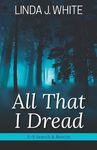 All That I Dread: A K-9 Search and Rescue Story - 圖片 1