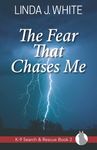 The Fear That Chases Me: K-9 Search and Rescue Book 2 - 圖片 1