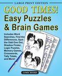 Good Times! Easy Puzzles & Brain Games: Includes Word Searches, Find the Differences, Shadow Finder, Spot the Odd One Out, Logic Puzzles, Crosswords, - 圖片 1
