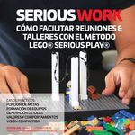 Serious Work Cómo Facilitar Reuniones & Talleres Con El Método Lego(r) Serious Play(r) - 圖片 1