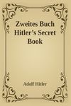 Zweites Buch (Secret Book): Adolf Hitler's Sequel to Mein Kamph - 圖片 1