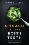 Spinach in Your Boss's Teeth: Essential Etiquette for Professional Success - 圖片 1