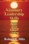 Visionary Leadership Skills: Creating a world to which people want to belong - 圖片 1