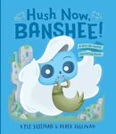 Hush Now, Banshee!: A Not-So-Quiet Counting Book - 圖片 1