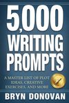 5,000 Writing Prompts: A Master List of Plot Ideas, Creative Exercises, and More - 圖片 1