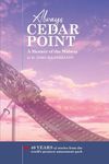 Always Cedar Point: A Memoir of the Midway - 圖片 1