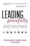 Leading Gracefully: A Woman's Guide to Confident, Authentic & Effective Leadership - 圖片 1