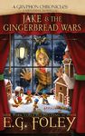 Jake & The Gingerbread Wars (A Gryphon Chronicles Christmas Novella) - 圖片 1