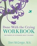 Done With The Crying WORKBOOK: for Parents of Estranged Adult Children - 圖片 1