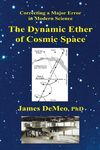 The Dynamic Ether of Cosmic Space: Correcting a Major Error in Modern Science - 圖片 1