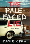 The Pale-Faced Lie: A True Story - 圖片 1