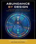 Abundance by Design: Discover Your Unique Code for Health, Wealth and Happiness with Human Design (Life by Human Design) - 圖片 1
