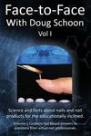 Face-To-Face with Doug Schoon Volume I: Science and Facts about Nails/nail Products for the Educationally Inclined - 圖片 1