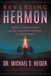Reversing Hermon: Enoch, the Watchers, and the Forgotten Mission of Jesus Christ - 圖片 1