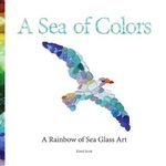 A Sea of Colors: A Rainbow of Sea Glass Art - 圖片 1