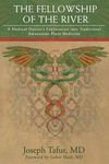The Fellowship of the River: A Medical Doctor's Exploration into Traditional Amazonian Plant Medicine - 圖片 1