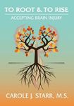 To Root & To Rise: Accepting Brain Injury - 圖片 1