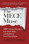 The MECE Muse: 100+ Selected Practices, Unwritten Rules, and Habits of Great Consultants - 圖片 1