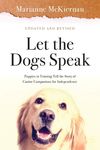 Let the Dogs Speak! Puppies in Training Tell the Story of Canine Companions for Independence - 圖片 1