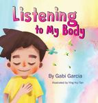 Listening to My Body: A guide to helping kids understand the connection between their sensations (what the heck are those?) and feelings so that they - 圖片 1