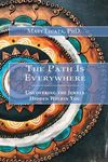 The Path Is Everywhere: Uncovering the Jewels Hidden Within You - 圖片 1