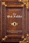 Neville Goddard The Wish Fulfilled: Imagination, Not Facts, Create Your Reality - 圖片 1