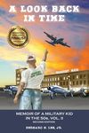 A Look Back in Time: Memoir of a Military Kid in the 50s, Vol. II - 圖片 1