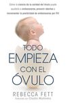 Todo empieza con el óvulo: Cómo la ciencia de la calidad del óvulo puede ayudarla a embarazarse, prevenir abortos e incrementar la posibilidad de emba - 圖片 1