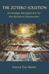 The Zotero Solution: Knowledge Management for the Scholarly Researcher - 圖片 1
