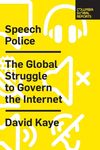 Speech Police: The Global Struggle to Govern the Internet - 圖片 1