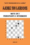 Ajedrez 500 ejercicios, Mate en 2, Nivel Principiante e Intermedio: Resuelve problemas de ajedrez y mejora tus habilidades tácticas - 圖片 1