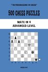 500 Chess Puzzles, Mate in 4, Advanced Level: Solve chess problems and improve your tactical skills - 圖片 1