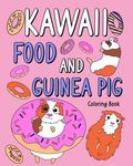 Kawaii food and Guinea Pig Coloring Book: Coloring Book with Food Menu and Funny Guinea Pig, Activity Coloring - 圖片 1