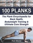 100 Planks: The Plank Encyclopedia for Back Health, Bodyweight Training, and Ultimate Core Strength - 圖片 1