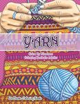 Yarn Color By Numbers Coloring Book for Adults: An Adult Color By Numbers Coloring Book of Yarn, Kniting, Quilting, and More for Stress Relief and Rel - 圖片 1